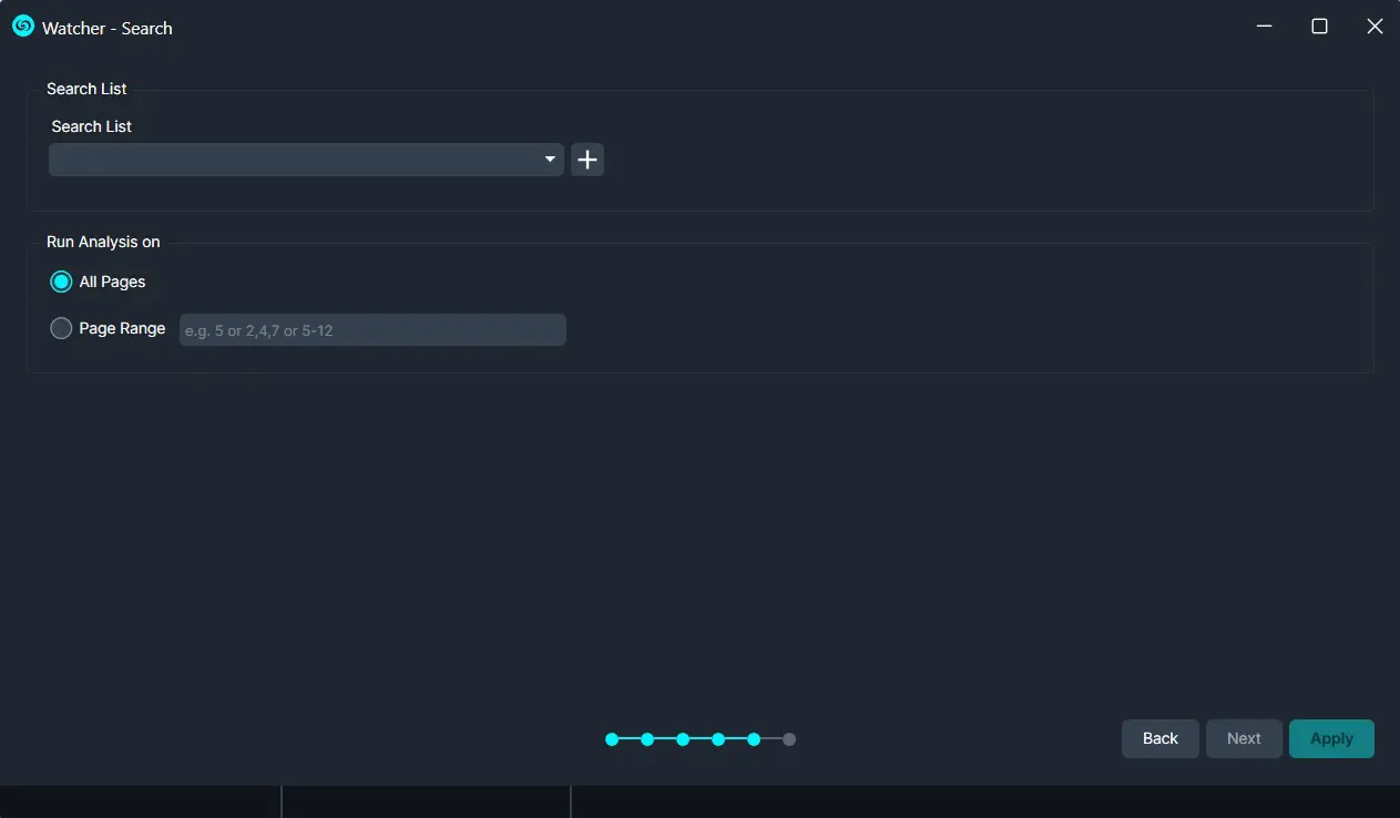 Watcher-Search-list | CaseGuard Screenshot of a Watcher - Search dialog: choose a search list, add new list, run analysis on all pages, with page range option available; navigation buttons Back/Next/Apply visible at bottom.