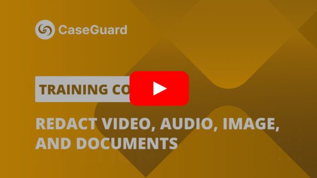 blur video, mute audio, redact documents training course