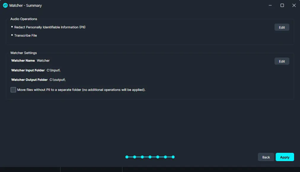 Watcher—Summary screen showing two sections: Audio Operations (Redact Personally Identifiable Information and Transcribe File) and Watcher Settings (Name: Watcher; Input Folder: C:Input; Output Folder: C:Output; optional 'Move files without PII to a separate folder' checkbox); Edit buttons for each section, and Back and Apply buttons with a blue progress indicator at the bottom.