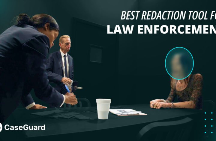 Best Redaction Tool For Law Enforcement