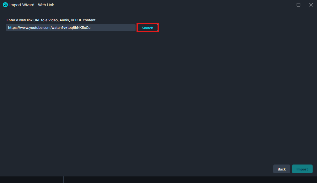 Import Wizard - Web Link dialog showing a YouTube URL in the field with a highlighted Search button; Back and Import options at the bottom.