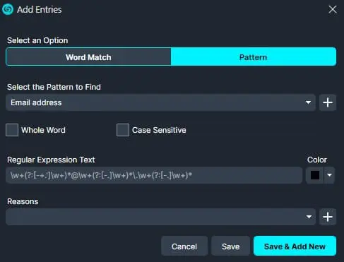 Add Entries dialog: Pattern tab active to search for 'Email address', with options for Whole Word and Case Sensitive, a regex field, color selector, reasons dropdown, and Cancel, Save, Save & Add New buttons.