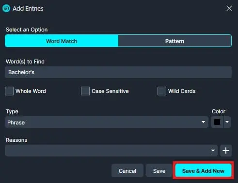 Add Entries dialog: Word Match tab with 'Bachelor’s' selected; checkboxes for Whole Word, Case Sensitive, and Wild Cards are present; Type set to Phrase; Save & Add New button highlighted.