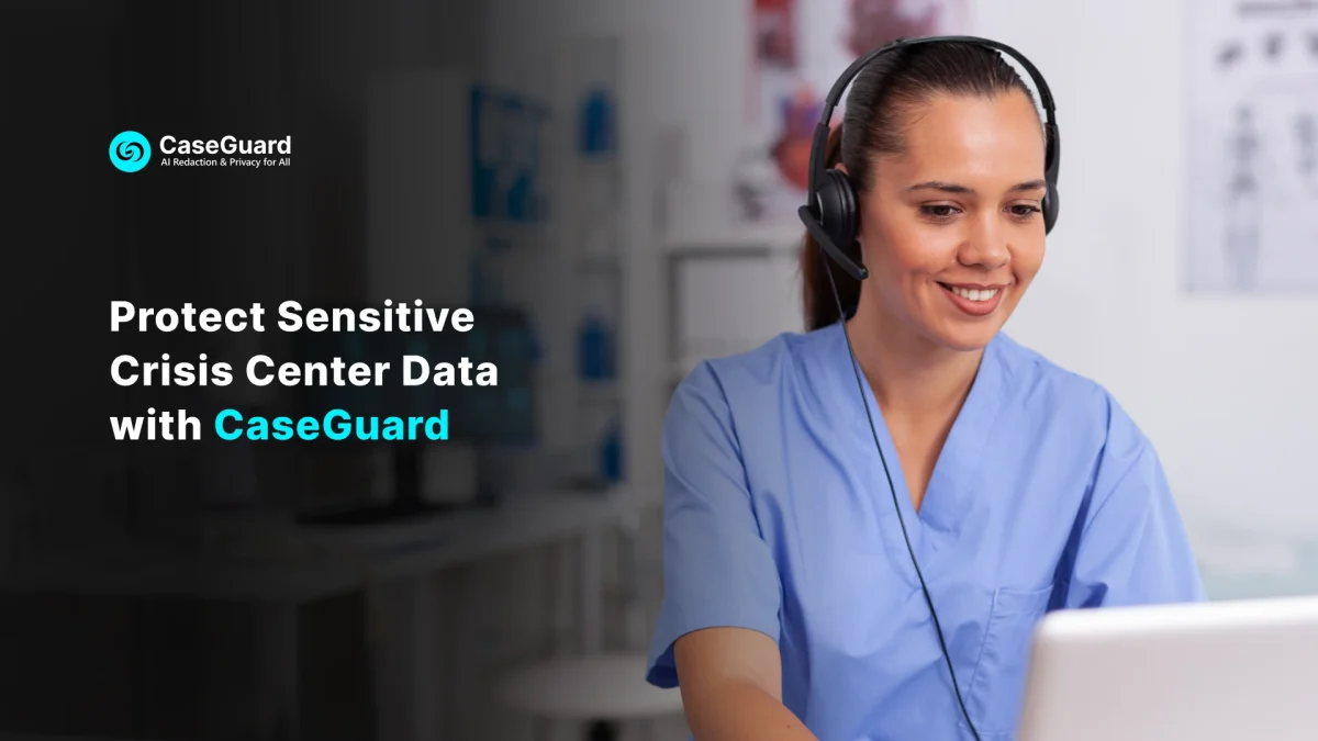 How AI Transforms Redaction for Crisis Centers & Hotlines