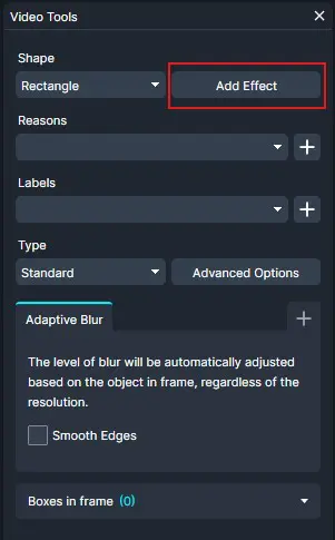 Video Tools panel: Shape set to Rectangle with Add Effect button highlighted; sections for Reasons and Labels, Type set to Standard with Advanced Options; Adaptive Blur option explains automatic blur level and Smooth Edges checkbox; Boxes in frame (0) at bottom.