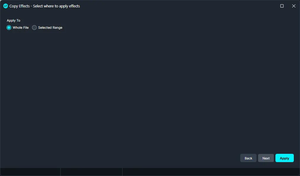 Dialog: Copy Effects – select where to apply effects; options: Whole File or Selected Range; with Back, Next, and Apply buttons.
