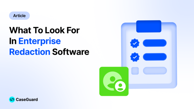 Enterprise Redaction Software Buyer's Checklist