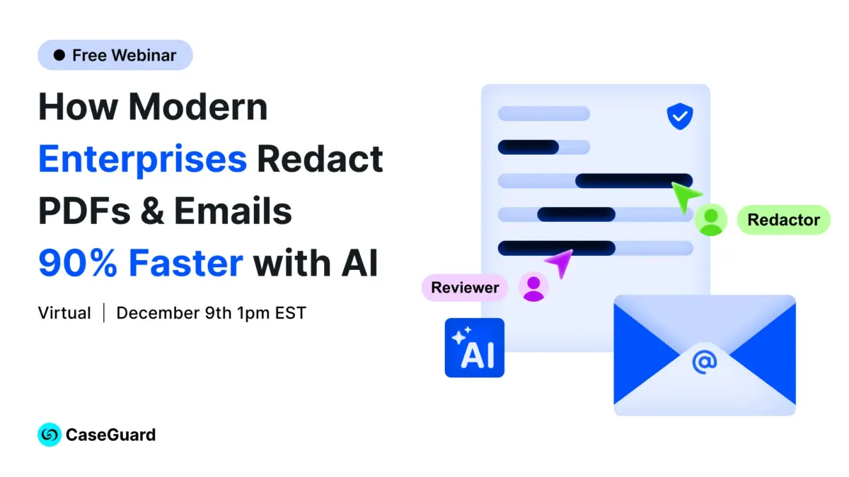 FREE Webinar: How Modern Enterprises Redact PDFs & Emails 90% Faster with AI