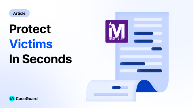 Protecting Victim Information Fast with CaseGuard AI Redaction
